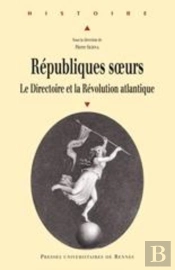 Républiques Soeurs ; Le Directoire Et La Révolution Atlantique