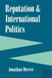 Reputation And International Politics