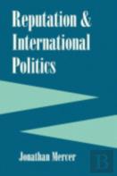 Reputation And International Politics