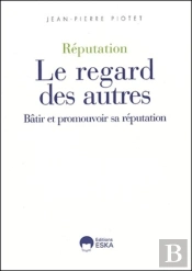 Reputation Le Regard Des Autres
