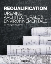 Requalification Urbaine, Architecturale Et Environnementale