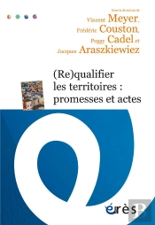 (Re)Qualifier Les Territoires : Promesses Et Actes