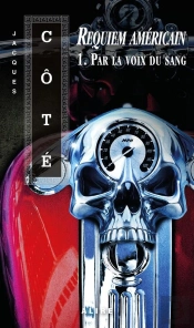 Requiem Américain Tome 1 : Par La Voix Du Sang