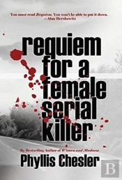 Requiem For A Female Serial Killer