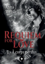 Requiem For Love - À Corps Perdus