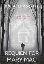 Requiem For Mary Mac: A Supernatural Mys
