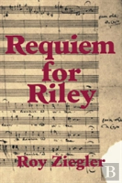 Requiem For Riley