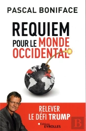 Requiem Pour Le Monde Occidental - La Fin De L'Alliance Transatlantique ?