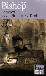 Requiem Pour Philip K Dick