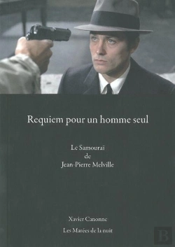 Bertrand.pt - Requiem Pour Un Homme Seul ; Le Samouraï De Jean-Pierre Melville