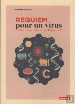 Bertrand.pt - Requiem Pour Un Virus - Une Breve Histoire De L'Hepatite C