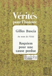 Requiem Pour Une Cause Perdue (Au Nom De L'Oas)