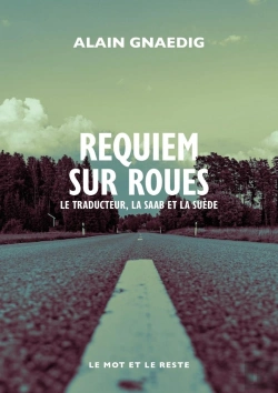 Bertrand.pt - Requiem Sur Roues : Le Traducteur, La Saab Et La Suède