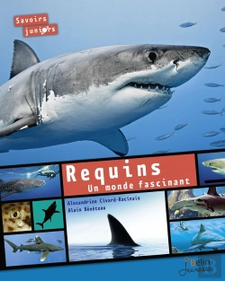 Bertrand.pt - Requins ; Un Monde Fascinant