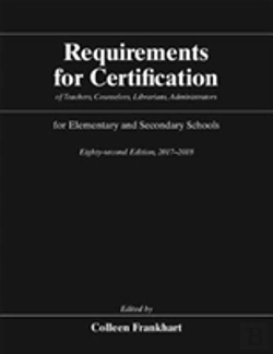 Bertrand.pt - Requirements For Certification Of Teachers, Counselors, Librarians, Administrators For Elementary And Secondary Schools, Eighty-Second Edition, 2017-2018