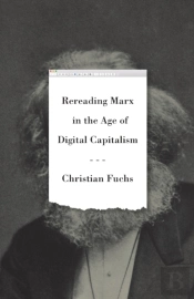 Rereading Marx In The Age Of Digital Capitalism