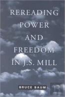 Rereading Power And Freedom In J.S. Mill
