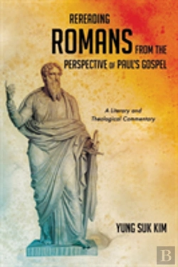 Bertrand.pt - Rereading Romans From The Perspective Of Paul'S Gospel