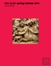Res: Anthropology And Aesthetics, 61/62: Spring/Autumn 2012