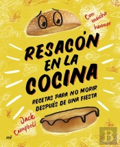 Resacon En La Cocina. Recetas Para No Morir Despue