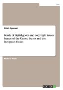 Resale Of Digital Goods And Copyright Issues. Stance Of The United States And The European Union