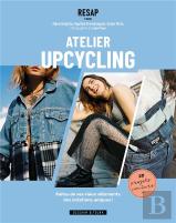 Resap, Atelier Upcycling : Faites De Vos Vieux Vêtements Des Créations Uniques !