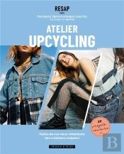 Resap, Atelier Upcycling : Faites De Vos Vieux Vêtements Des Créations Uniques !