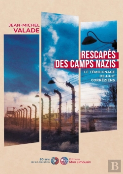 Bertrand.pt - Rescapés Des Camps Nazis : Le Témoignage De Huit Corréziens