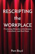 Rescripting The Workplace