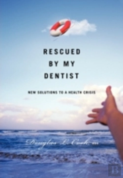 Bertrand.pt - Rescued By My Dentist: New Solutions To