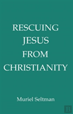 Bertrand.pt - Rescuing Jesus From Christianity
