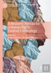 Research Agenda For A Human Rights Centred Criminology