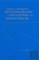 Research And Development On A Salt Processing Alternative For High-Level Waste At The Savannah River Site