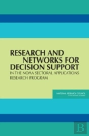 Research And Networks For Decision Support In The Noaa Sectoral Applications Research Program