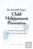 Research And Practices In Child Maltreatment Prevention Volume 2