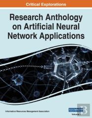 Research Anthology On Artificial Neural Network Applications, Vol 1