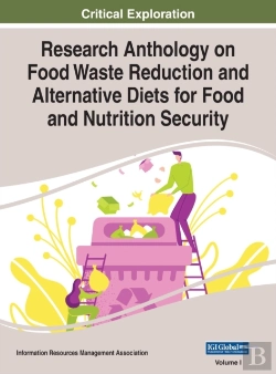 Bertrand.pt - Research Anthology On Food Waste Reduction And Alternative Diets For Food And Nutrition Security, Vol 1