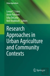 Research Approaches In Urban Agriculture And Community Contexts