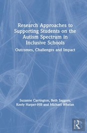Research Approaches To Supporting Students On The Autism Spectrum In Inclusive Schools