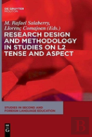 Research Design And Methodology In Studies On L2 Tense And Aspect