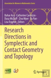 Research Directions In Symplectic And Contact Geometry And Topology