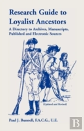 Research Guide To Loyalist Ancestors: A