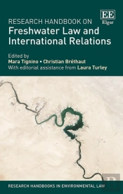 Research Handbook On Freshwater Law And International Relations