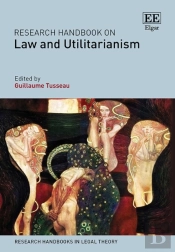 Research Handbook On Law And Utilitarianism
