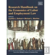 Research Handbook On The Economics Of Labor And Employment Law