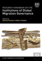 Research Handbook On The Institutions Of Global Migration Governance