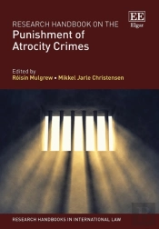 Research Handbook On The Punishment Of Atrocity Crimes