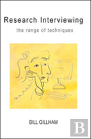 Research Interviewing: The Range Of Techniques