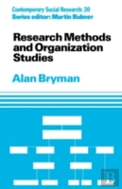 Research Methods And Organization Studies