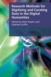 Research Methods For Creating And Curating Data In The Digital Humanities